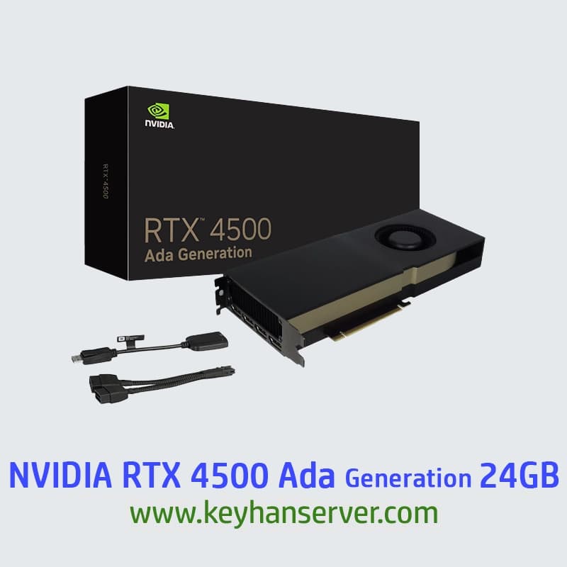 کارت گرافیک NVIDIA RTX 4500 Ada Generation 24GB