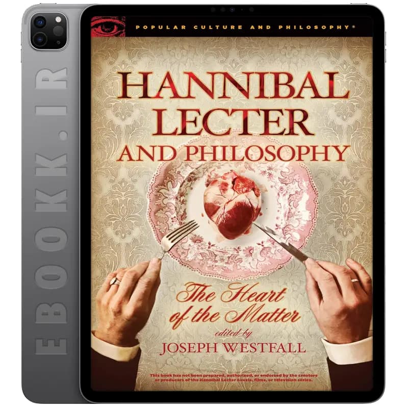 دانلود کتاب Hannibal Lecter and Philosophy 2015