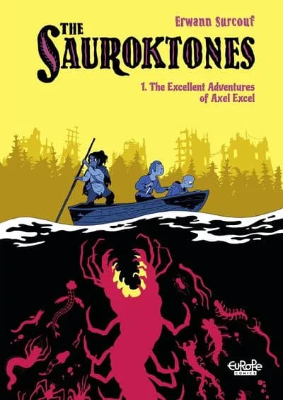 دانلود کمیک The Sauroktones #1 – The Excellent Adventures of Axel Excel (2020)