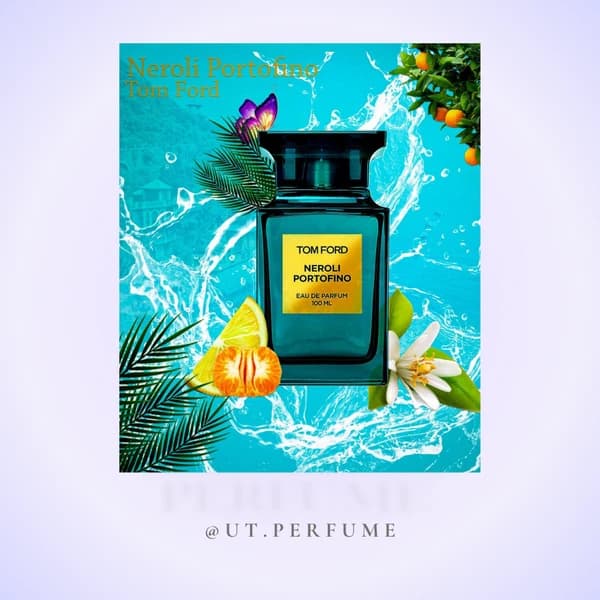 عطر تام فورد نرولی پورتوفینو | Tom Ford – Neroli Portofino — تصویر ۵