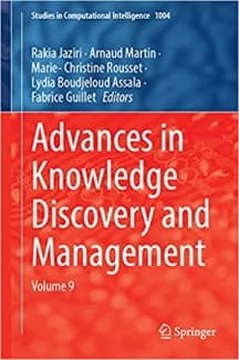 کتاب Advances in Knowledge Discovery and Management: Volume 9 (Studies in Computational Intelligence, 1004)