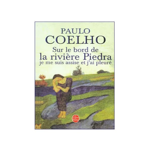 Sur Le Bord De La Riviere Piedra, Je ME Suis Assise Et j’AI Pleure