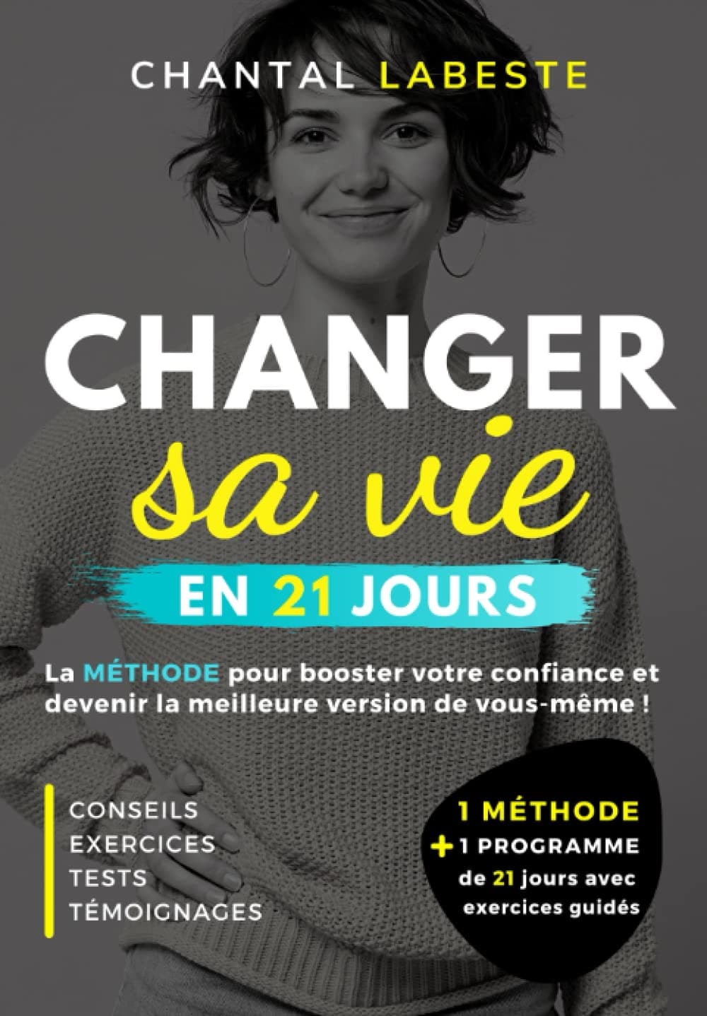 کتاب CONFIANCE EN SOI EN 21 JOURS: La méthode de développement personnel pour avoir confiance en soi, savoir s’affirmer et redorer l’estime de soi Broché – 16 août 2022