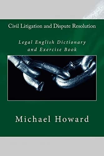 و دانلود نسخه کامل کتاب زبان اصلی Civil Litigation and Dispute Resolution: Law Dictionary and Exercise Book Kindle Edition PDF | دانلود کتاب خارجی