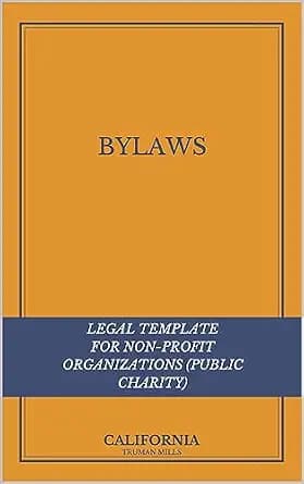 و دانلود نسخه کامل کتاب زبان اصلی Bylaws Legal Template – for Non-Profit Organizations (Public Charity) in California (Estate Planning & Corporate Legal Templates – California) P