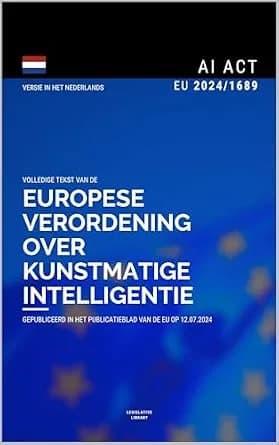 و دانلود نسخه کامل کتاب زبان اصلی AI-wet – AI Act : Volledige tekst van de Verordening (EU) 2024/1689 (Dutch Edition) PDF | دانلود کتاب خارجی