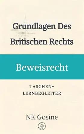و دانلود نسخه کامل کتاب زبان اصلی UK Law Essentials-Reihe Kompakter Lernbegleiter Beweisrecht (UK Law Essentials-Reihe – Taschen-Repetitorium) (German Edition) PDF | دانلود کتاب خارجی