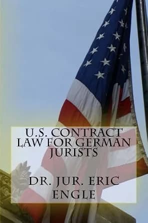 و دانلود نسخه کامل کتاب زبان اصلی U.S. Contract Law for German Jurists (Quizmaster Common Law for German and European Jurists) PDF | دانلود کتاب خارجی