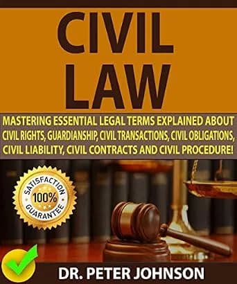و دانلود نسخه کامل کتاب زبان اصلی CIVIL LAW: Mastering Essential Legal Terms Explained About Civil Rights, Guardianship, Civil Transactions, Civil Obligations, Civil Liability, Civil Contracts An