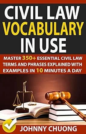 و دانلود نسخه کامل کتاب زبان اصلی Civil Law Vocabulary In Use: Master 350+ Essential Civil Law Terms And Phrases Explained With Examples In 10 Minutes A Day PDF | دانلود کتاب خارجی
