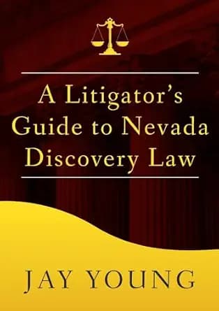 و دانلود نسخه کامل کتاب زبان اصلی A Litigator’s Guide to Nevada Discovery Law (The Litigator’s Guide Series) PDF | دانلود کتاب خارجی