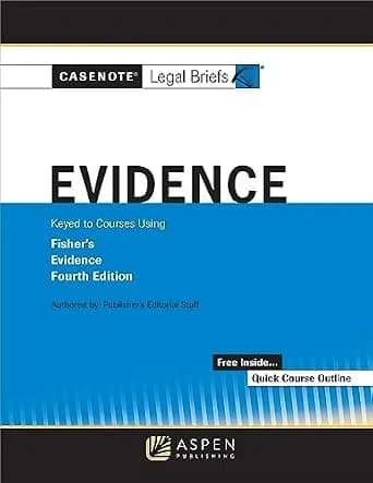 و دانلود نسخه کامل کتاب زبان اصلی Casenote Legal Briefs for Evidence Keyed to Fisher (Casenote Legal Briefs Series) PDF | دانلود کتاب خارجی