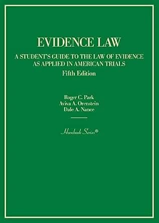 و دانلود نسخه کامل کتاب زبان اصلی Evidence Law, A Student’s Guide to the Law of Evidence as Applied in American Trials (Hornbooks) PDF | دانلود کتاب خارجی