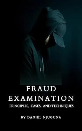 و دانلود نسخه کامل کتاب زبان اصلی Fraud Examination: Principles, Cases, and Techniques PDF | دانلود کتاب خارجی