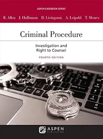 و دانلود نسخه کامل کتاب زبان اصلی Criminal Procedure: Investigation and the Right to Counsel (Aspen Casebook Series) PDF | دانلود کتاب خارجی