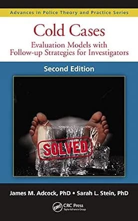 و دانلود نسخه کامل کتاب زبان اصلی Cold Cases: Evaluation Models with Follow-up Strategies for Investigators, Second Edition (Advances in Police Theory and Practice) PDF | دانلود کتاب خارجی