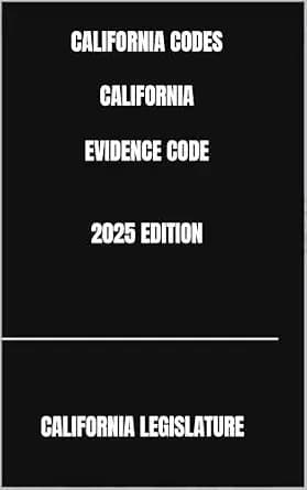 و دانلود نسخه کامل کتاب زبان اصلی CALIFORNIA CODES CALIFORNIA EVIDENCE CODE 2025 EDITION PDF | دانلود کتاب خارجی
