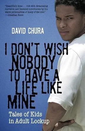 و دانلود نسخه کامل کتاب زبان اصلی I Don’t Wish Nobody to Have a Life Like Mine: Tales of Kids in Adult Lockup PDF | دانلود کتاب خارجی