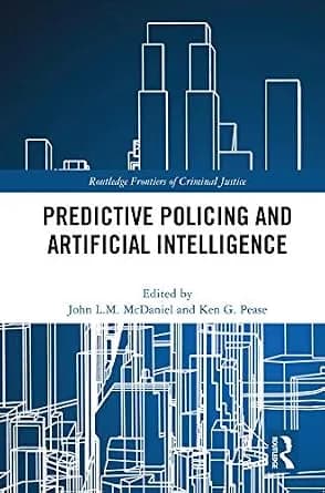 و دانلود نسخه کامل کتاب زبان اصلی Predictive Policing and Artificial Intelligence (Routledge Frontiers of Criminal Justice) PDF | دانلود کتاب خارجی