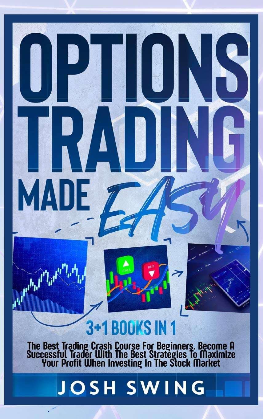 کتاب معامله‌گری اختیار معامله آسان: ۳+۱ کتاب در ۱ کتاب (Options Trading Made Easy: 3+1 Books in 1) نسخه انگلیسی PDF | جاش سوئینگ