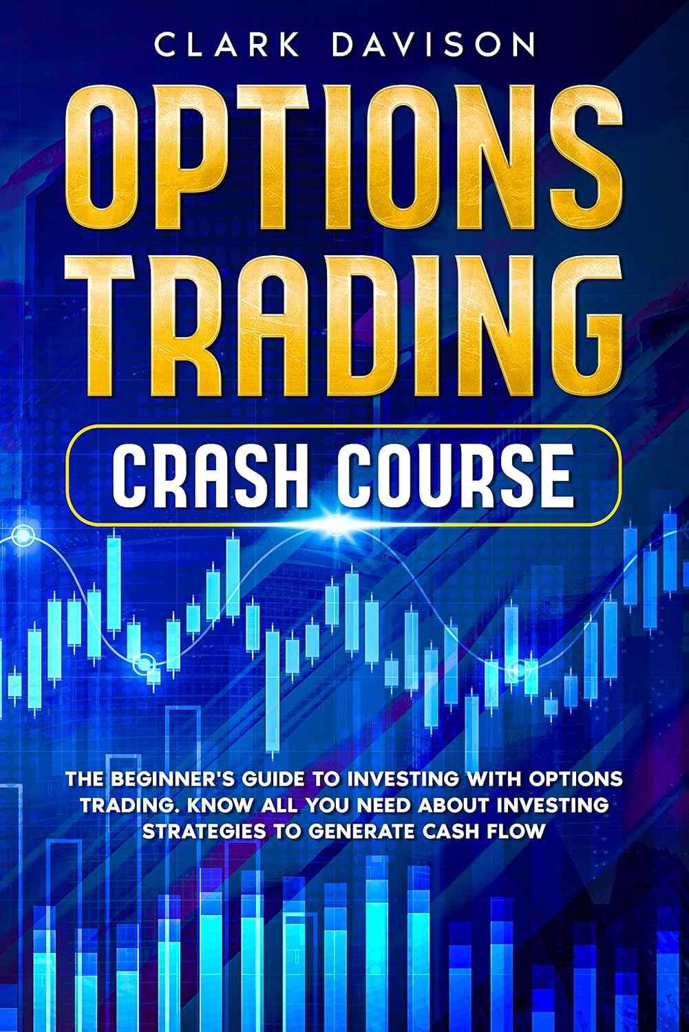 کتاب دوره فشرده معامله‌گری اختیار معامله (Options Trading Crash Course) نسخه انگلیسی PDF | کلارک دیویسون