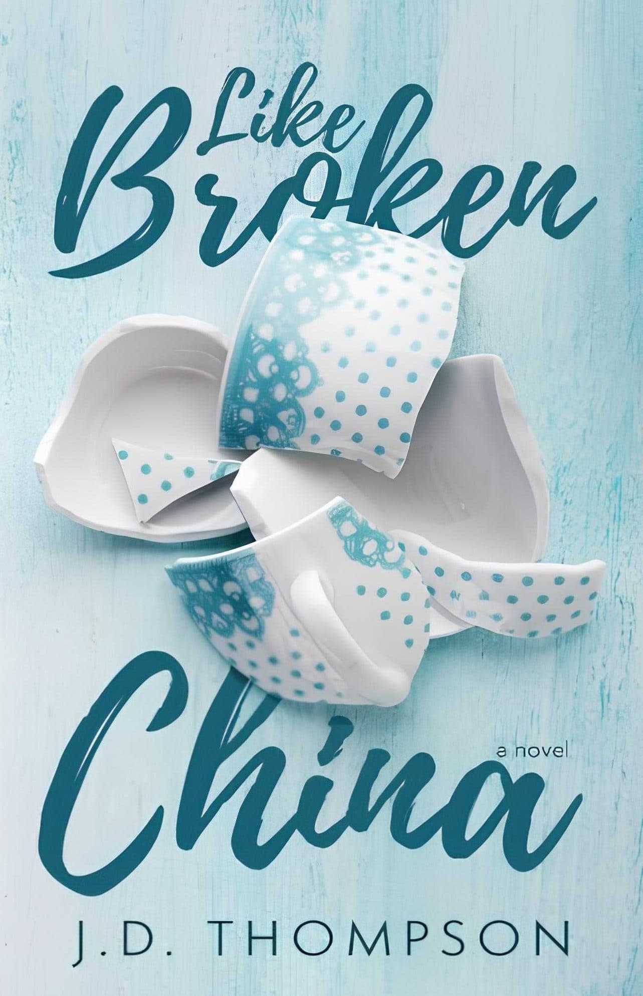 کتاب مثل چینی شکسته (Like Broken China) نسخه انگلیسی PDF | جی. دی. تامپسون