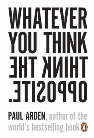 دانلود کتاب Whatever You Think, Think the Opposite