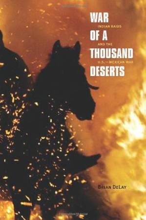 دانلود کتاب War of a Thousand Deserts: Indian Raids and the U.S.-Mexican War