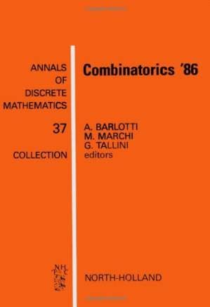 دانلود کتاب Combinatorics ′86, Proceedings of the International Conference on Incidence Geometries and Com binatorial Structures