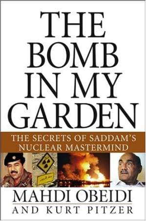 دانلود کتاب The Bomb in My Garden: The Secrets of Saddam’s Nuclear Mastermind