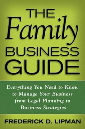 دانلود کتاب The Family Business Guide: Everything You Need to Know to Manage Your Business from Legal Planning to Business Strategies