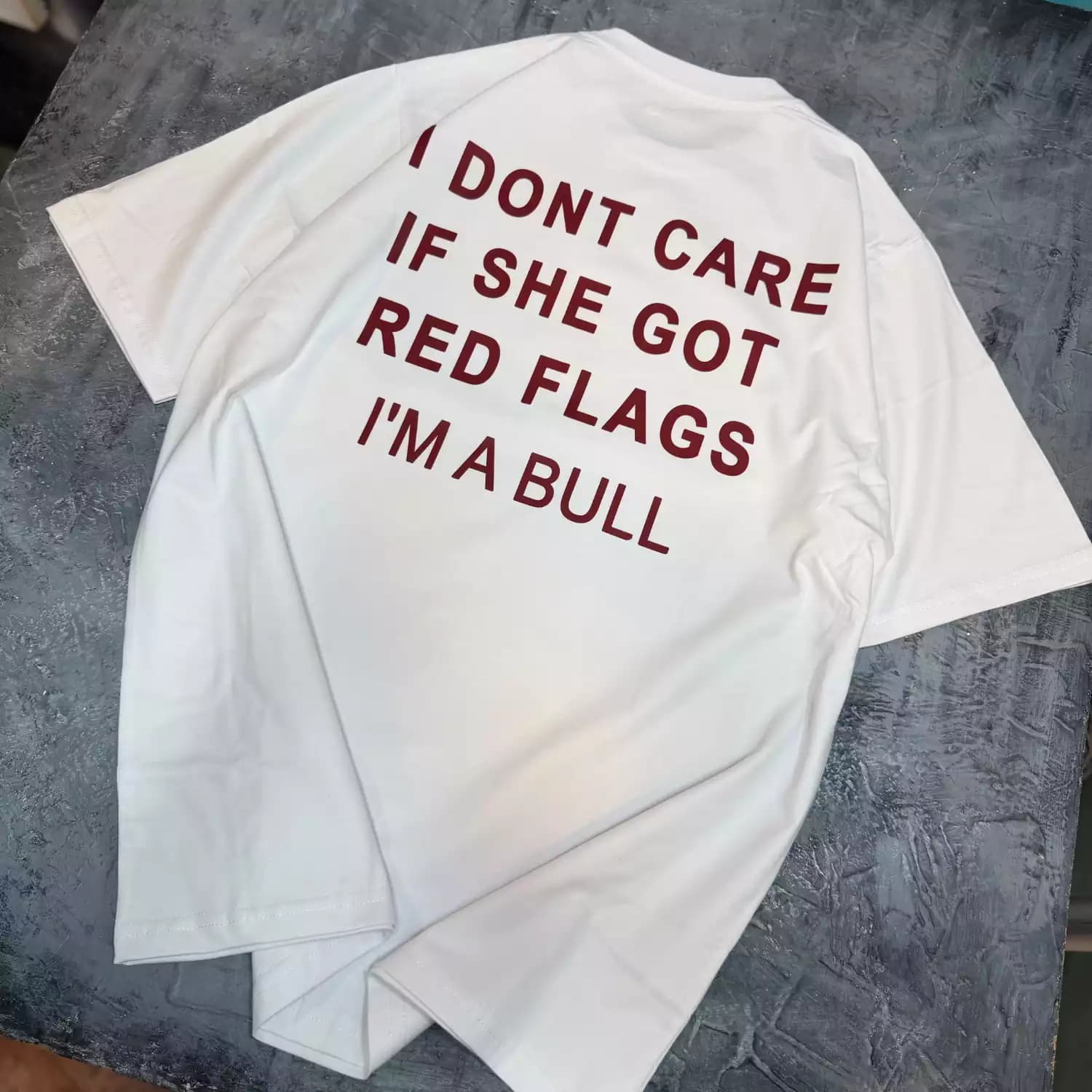 تیشرت طرح I DON’T CARE (RED FLAGS) — تصویر ۳