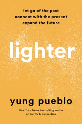 کتاب Lighter (سبک‌بال: رهایی از گذشته، ارتباط با حال و گسترش آینده) نسخه انگلیسی PDF | یانگ پوئبلو