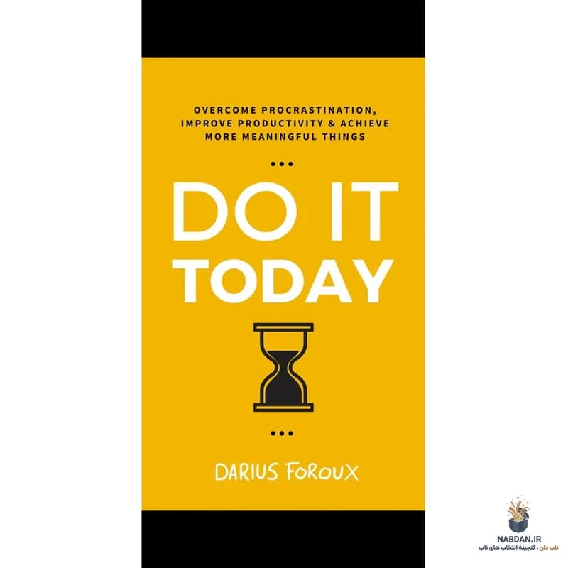 کتاب Do It Today (امروز انجامش بده) نسخه انگلیسی PDF | داریوس فوروکس