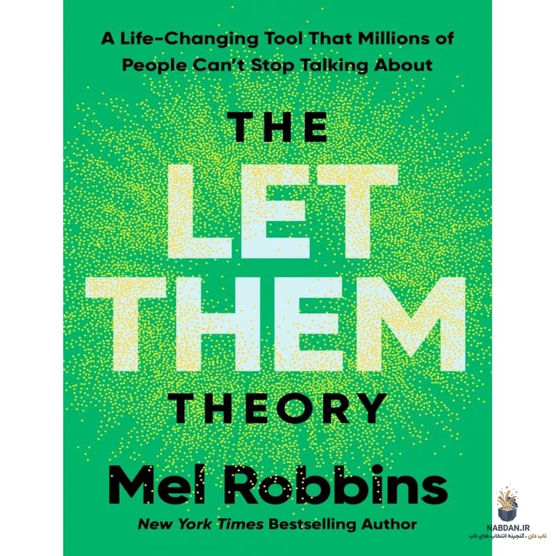 کتاب The Let Them Theory (تئوری بگذار بمانند) نسخه انگلیسی PDF | مل رابینز
