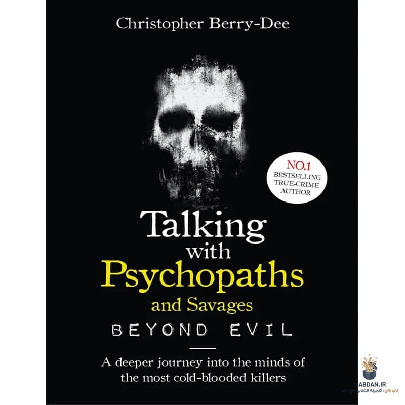 کتاب Talking with Psychopaths and Savages (صحبت با روان‌پریش‌ها و وحشی‌ها) نسخه انگلیسی PDF | کریستوفر بری دی
