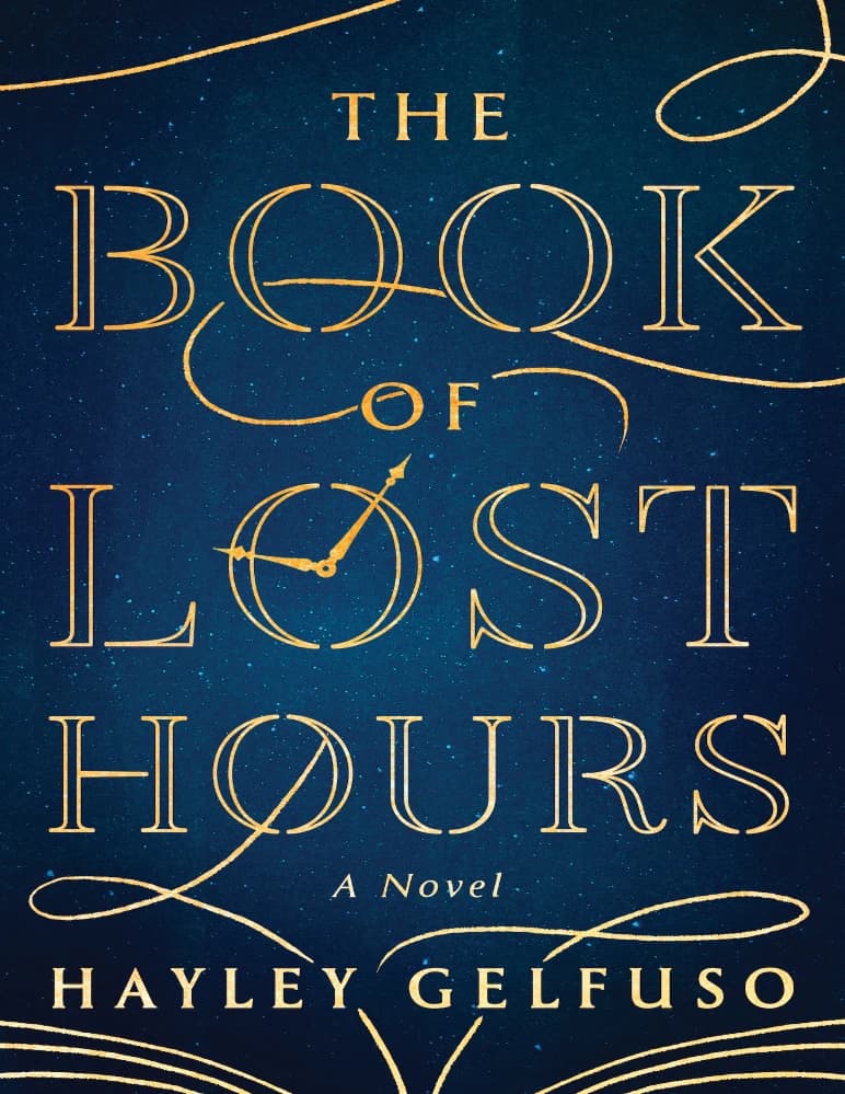 کتاب The Book of Lost Hours (کتاب ساعت‌های گمشده) نسخه انگلیسی PDF | هیلی گلفوسو — تصویر ۲