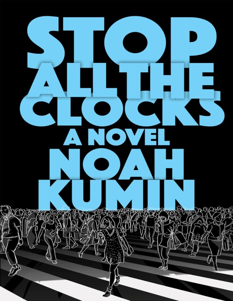 کتاب Stop All the Clocks (همه ساعت‌ها را متوقف کن) نسخه انگلیسی PDF | نوآ کومین — تصویر ۲