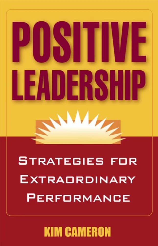 کتاب Positive Leadership (رهبری مثبت) نسخه انگلیسی PDF | کیم اس. کمرون