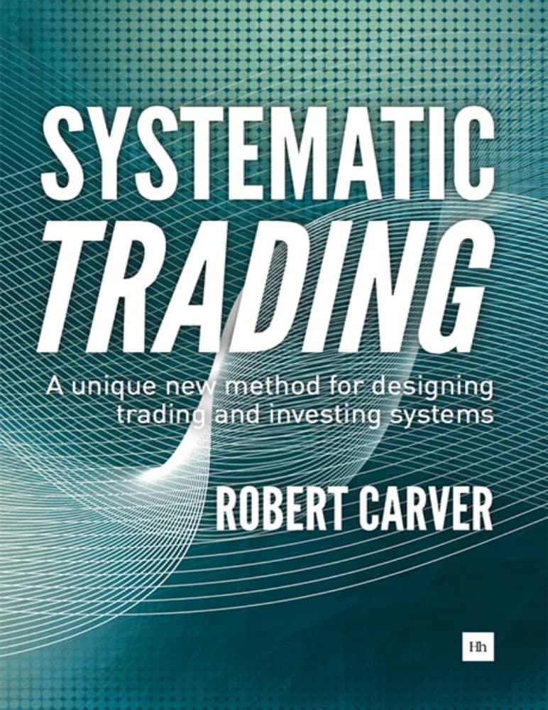 کتاب Systematic Trading (معاملهگری سیستماتیک) نسخه انگلیسی PDF | رابرت کارور — تصویر ۲