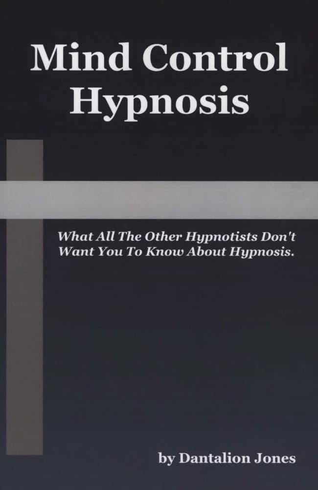 کتاب Mind Control Hypnosis (هیپنوتیزم کنترل ذهن: آنچه سایر هیپنوتیزمکنندگان نمیخواهند بدانید) نسخه انگلیسی PDF | نامشخص