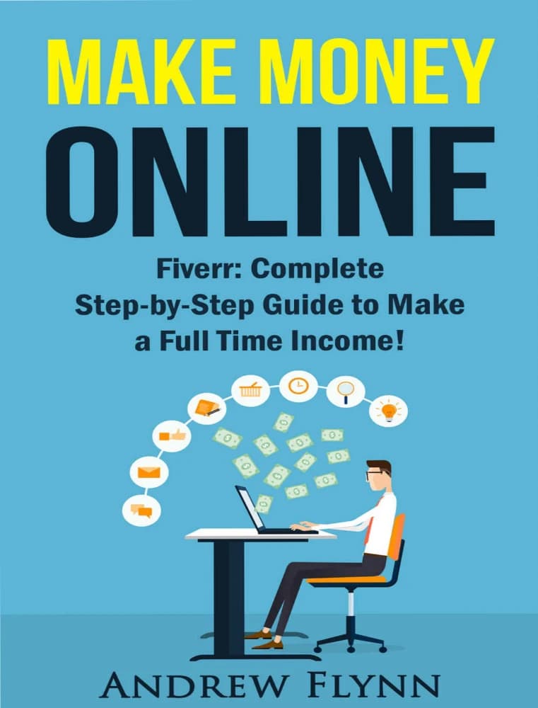 کتاب Make Money Online (فایور: راهنمای گام‌به‌گام برای کسب درآمد تمام‌وقت) نسخه انگلیسی PDF | نامشخص