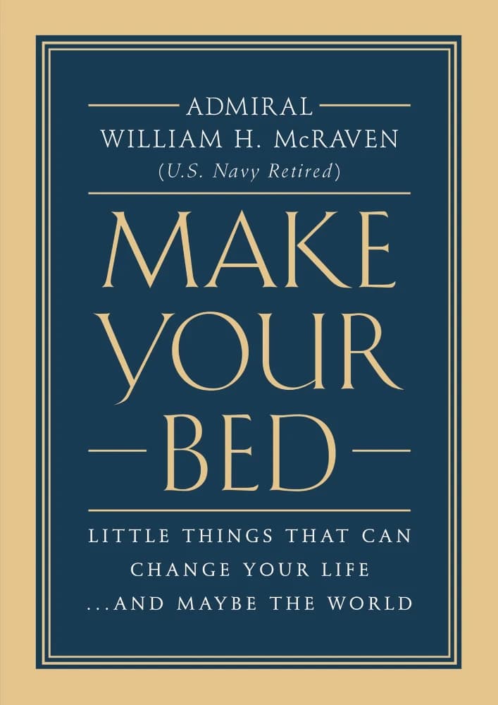 کتاب Make Your Bed (تخت‌خوابت را مرتب کن: چیزهای کوچکی که می‌توانند زندگی‌تان را تغییر دهند) نسخه انگلیسی PDF | ویلیام اچ. مک‌ریون
