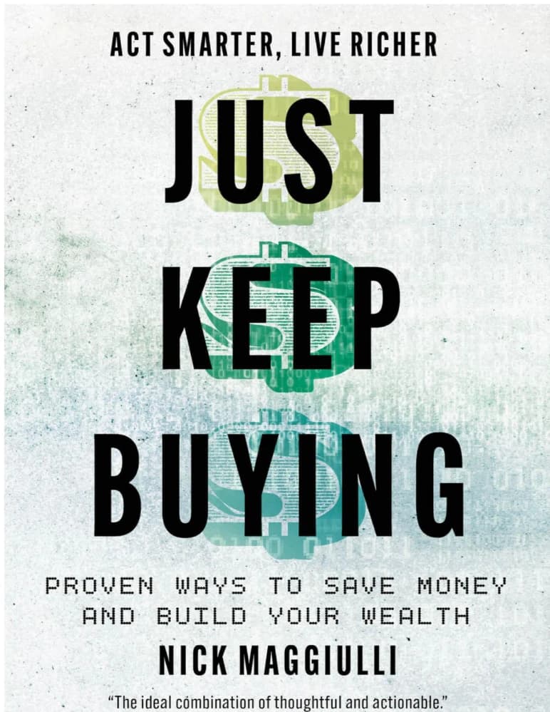 کتاب Just Keep Buying (فقط به خرید ادامه بده: روش‌های اثبات‌شده برای رشد ثروت) نسخه انگلیسی PDF | نیک ماگیولی