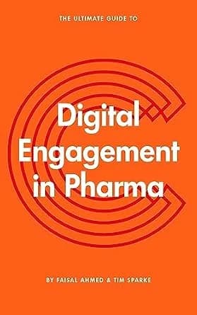 و دانلود نسخه کامل کتاب زبان اصلی The Ultimate Guide to Digital Engagement in Pharma: A quick and practical introduction to pharma marketing and engagement in a fast-changing digital world. PDF |