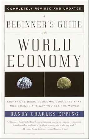 و دانلود نسخه کامل کتاب زبان اصلی A Beginner’s Guide to the World Economy: Eighty-one Basic Economic Concepts That Will Change the Way You See the World PDF | دانلود کتاب خارجی