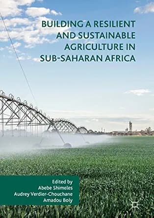 و دانلود نسخه کامل کتاب زبان اصلی Building a Resilient and Sustainable Agriculture in Sub-Saharan Africa PDF | دانلود کتاب خارجی
