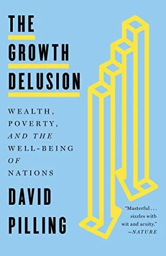 و دانلود نسخه کامل کتاب زبان اصلی The Growth Delusion: Wealth, Poverty, and the Well-Being of Nations Kindle Edition PDF | دانلود کتاب خارجی