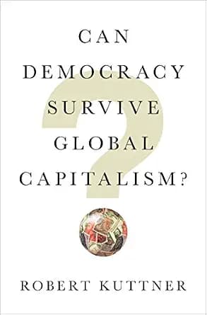 و دانلود نسخه کامل کتاب زبان اصلی Can Democracy Survive Global Capitalism? PDF | دانلود کتاب خارجی