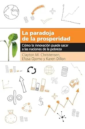 و دانلود نسخه کامل کتاب زبان اصلی La paradoja de la prosperidad: Como la innovación puede sacar a las naciones de la pobreza (Spanish Edition) PDF | دانلود کتاب خارجی
